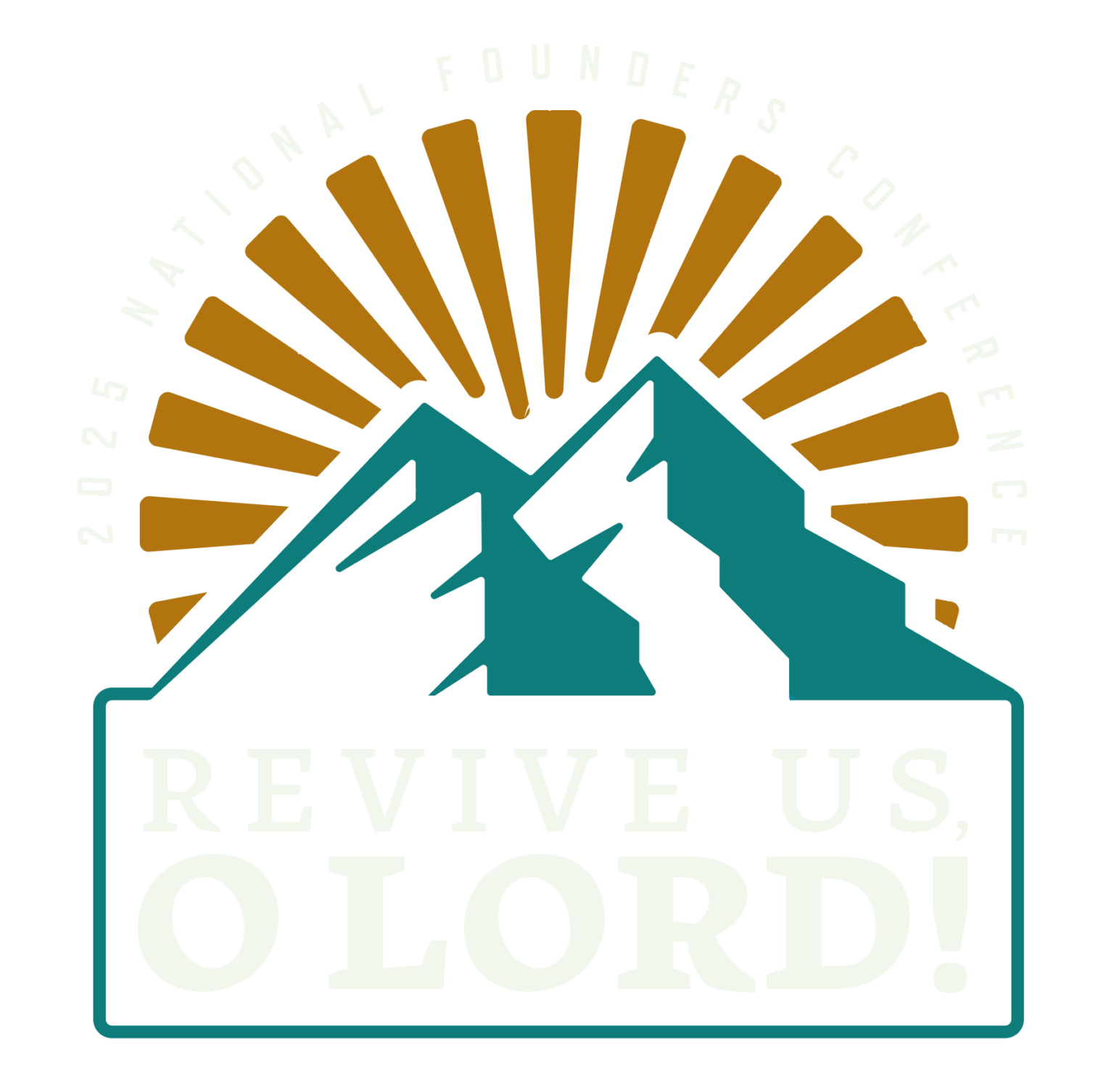 2025 National Founders Conference Revive Us, O Lord! Founders