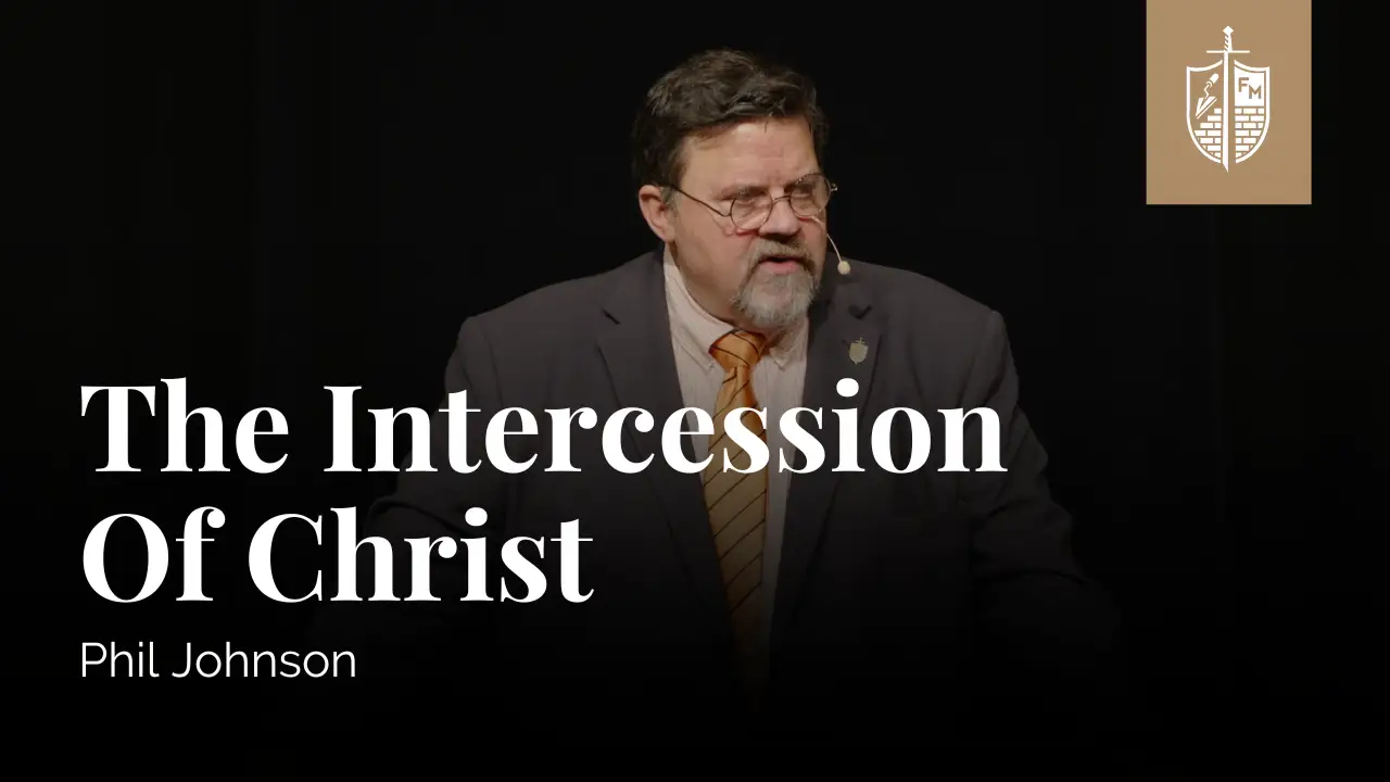 The Intercession of Christ - Founders Ministries